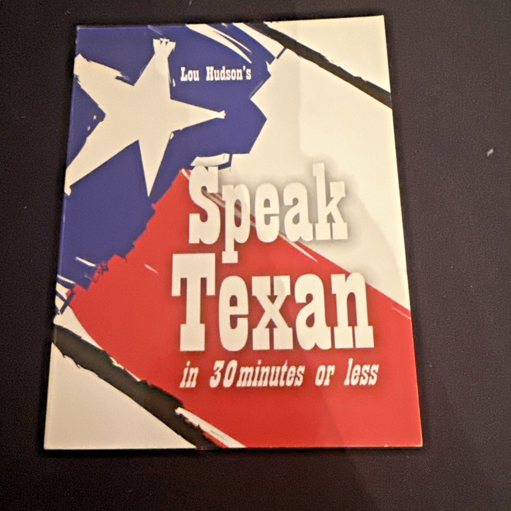 Speak Texan in 30 Minutes or Less - paperback Lou Hudson